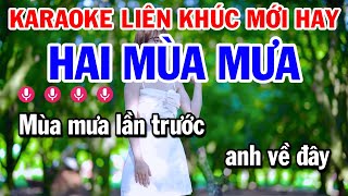 Karaoke Liên Khúc Nhạc Sống Tone Nữ - Hai Mùa Mưa, Chuyện Ba Mùa Mưa | Karaoke Công Trình