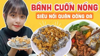 Quán BÁNH CUỐN NÓNG Siêu Nổi Quận Đống Đa! | Mỏ Khoét Hà Nội