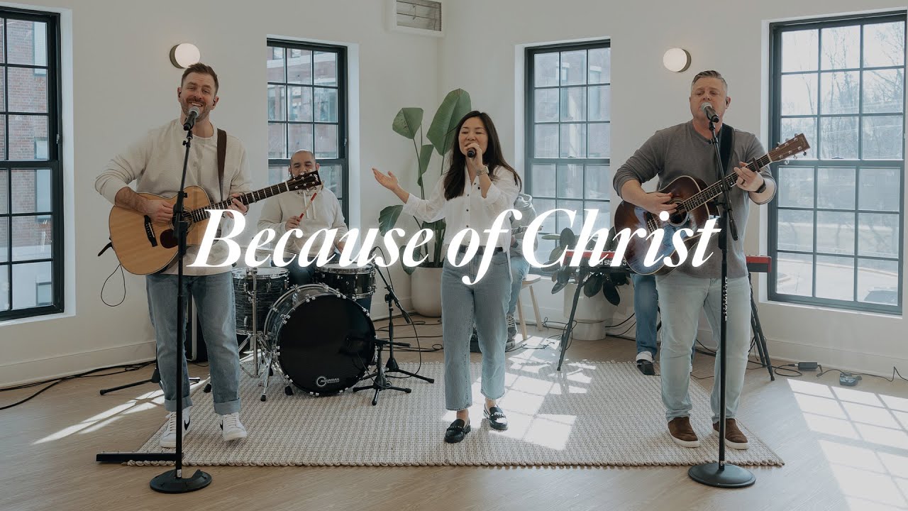 Because Of Christ Cover Cornerstone Chapel Worship Youtube Music