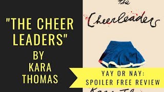 THE CHEERLEADERS by Kara Thomas NO SPOILERS | Yay or Nay Book Review