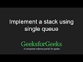 Implement a Stack using Single Queue | GeeksforGeeks