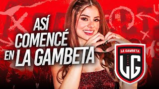 Mis inicios en LA GAMBETA | Scarlett Salazar