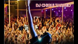 DJ CHIQUI VOL.9 TARDEO