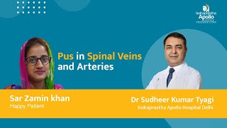 Pus in Spinal Veins | Patient Sar Zamin Khan | Dr Sudheer Kumar | Apollo Hospital