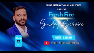 🔴🅻🅸🆅🅴 | Fresh Fire Sunday Service | 12th January 2025 | Pr. Dr. S. Bennet | Church of Shine India|