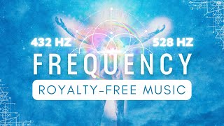Royalty Free Frequency Music for Meditation, Yoga, Podcasts, Film ☁🌞💧🌊