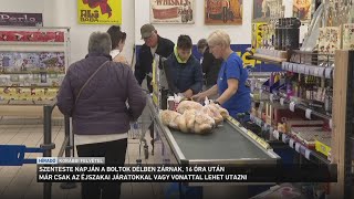 Szenteste napján a boltok délben zárnak