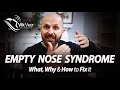 Empty Nose Syndrome - My Theory & How to Fix it