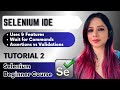 Selenium IDE | Uses and Features of IDE | Validations Vs Assertions