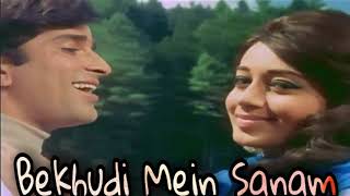 Bekhudi Mein Sanam (बेखुदी में सनम) Hindi Movie Song