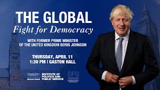 The Global Fight for Democracy with Former Prime Minister of the UK Boris Johnson