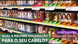 Qual a melhor coloração para cabelos?