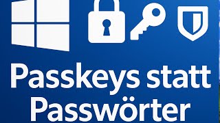 Windows 11 Passkeys – Passwortlos anmelden mit Windows Hello & Drittanbieter-Managern