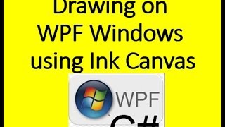 Drawing on WPF Windows using InkCanvas