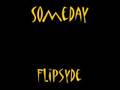 Someday- Flipsyde