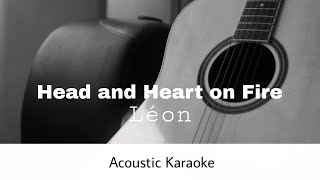 Léon - Head and Heart on Fire (Acoustic Karaoke)