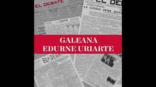 Galeana de Edurne Uriarte: Son comunistas y no fascistas