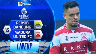 Persib Bandung VS Madura United FC | Line Up & Kick Off BRI Liga 1 2022/2023