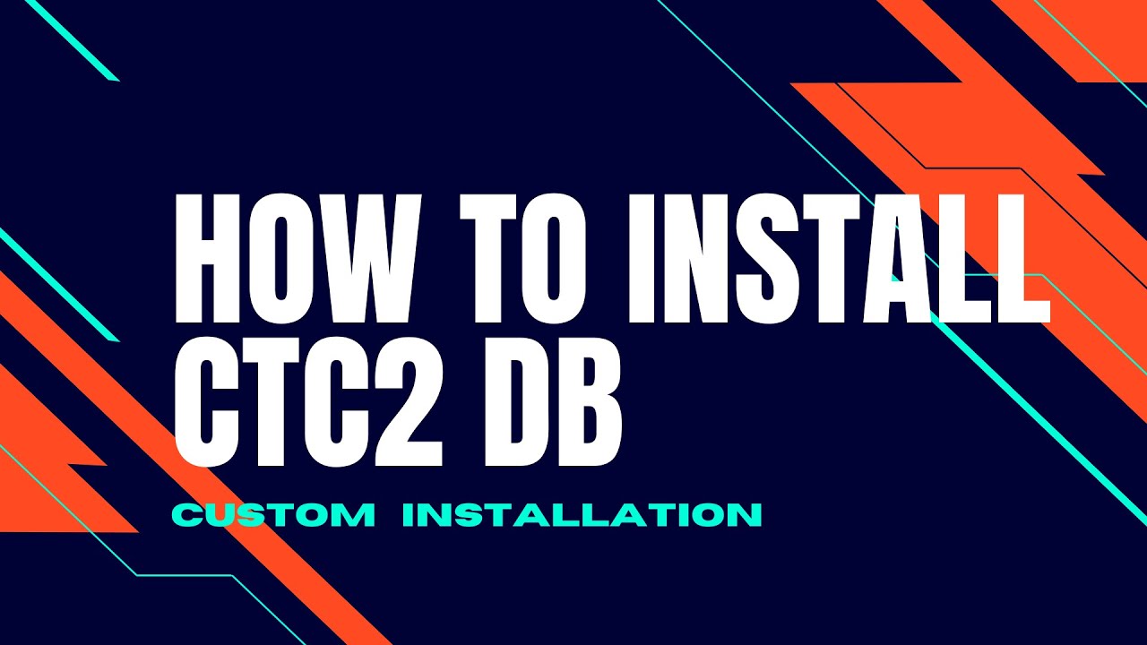 Custom Installation Of Ctc2 Database Youtube
