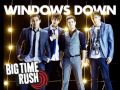 Big Time Rush - Windows Down [Artwork from Big Time Breakout] New 2013