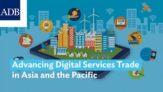 Advancing Digital Services Trade in Asia and the Pacific