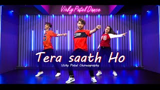 Tera Saath Ho Dance Video | Guru Randhawa | Vicky Patel Choreography