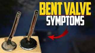 6 Symptoms of a Bent Valve \u0026 How to Test Bent Engi