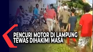 Pelaku Pencuri Motor di Lampung Tewas Dihakimi Masa