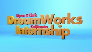 Our 2016 DreamWorks Internship | DocuVlog
