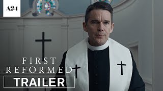 First Reformed |  Trailer HD | A24