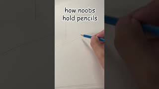 how artists hold pencils...