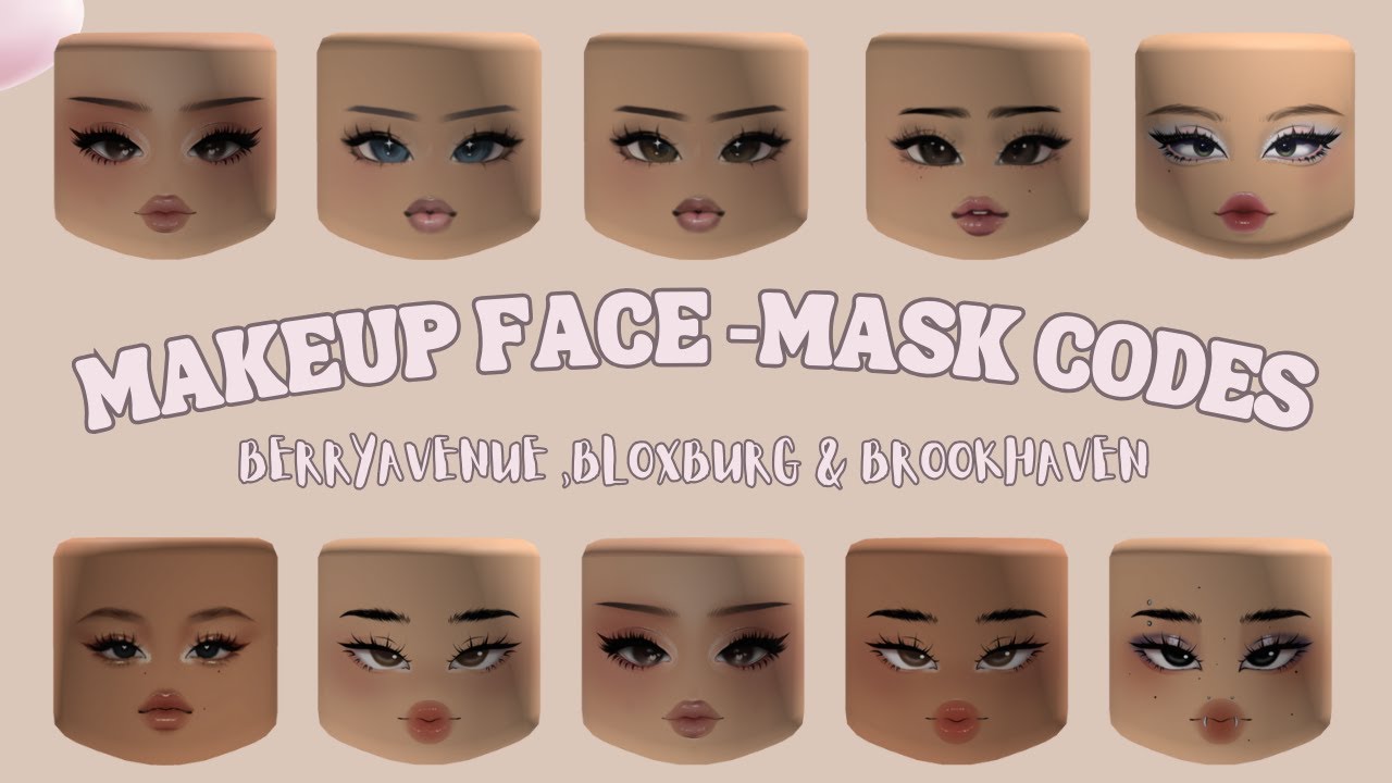 Makeup Face-mask Codes For Bloxburg, Berry Avenue And Brookhaven In ...