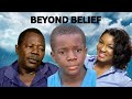 BEYOND BELIEF | OMOTOLA J EKEHINDE, WILLIAM UCHEMBAH, SAM LOCO EFE | OLD NIGERIAN NOLLYWOOD MOVIES