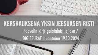 DIGISEURAT - Pasi Turunen: Kerskauksena yksin Jeesuksen risti. Paavalin galatalaiskirje, osa 7