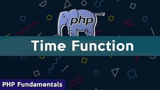 Time Function | PHP Fundamental Tutorial in Bangla