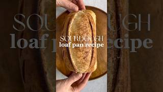 Sourdough Loaf Pan Recipe #sourdoughstarter #bakingbasics #breadforbeginners #breadloaf #baking