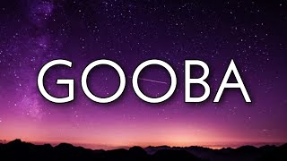 6IX9INE - GOOBA (Lyrics)  | OneLyrics