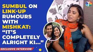 Sumbul Touqeer Khan’s FIRST interview on her link-up rumours with Mishkat Varma: “It’s alright”