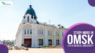 Study MBBS In Russia | OMSK State Medical University | Rus Education