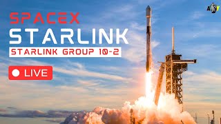 LIVE: SpaceX Starlink Group 10-2 Launch from Cape Canaveral Florida