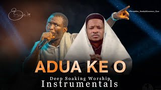 Deep Soaking Worship Instrumentals - ADUA KE O (Pray o, Pray) | Theophilus Sunday | Lawrence Oyor