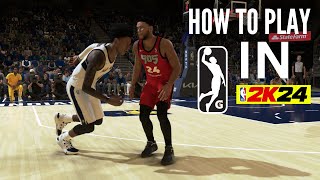 How to play NBA G LEAGUE IN NBA2K24 FULLY PLAYABLE