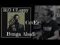 BunGa ABADi || Rio Clappy Cover Karoke