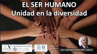 El ser humano. Unidad en la diversidad. Juan Manuel Faramiñán