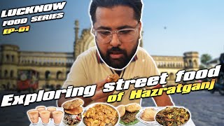 Exploring Street Food Of Hazratganj Lucknow | Best Street Food In Lucknow | EP-01 | Faizbaba