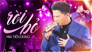 RỜI BỎ - MAI TIẾN DŨNG Live at Mây Lang Thang | Official Music Video