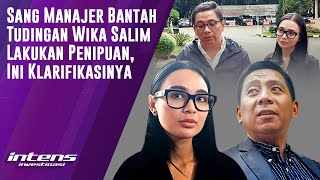 Sang Manajer Bantah tudingan Wika Salim Lakukan Penipuan