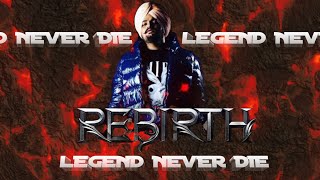 REBIRTH - Legends Never Die - Sidhu Moosewala | Gta