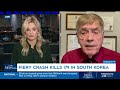 aviation expert keith mackey on fatal plane crash in south korea