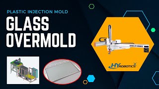 Glass Over Molding Demo  |  HYRobotics